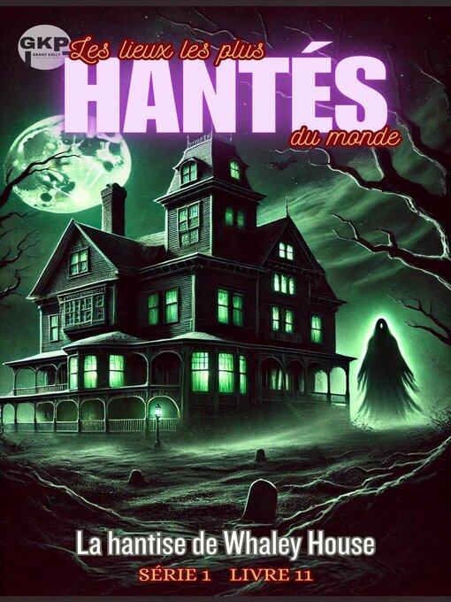 Title details for La hantise de Whaley House by Grant Kelly - Available